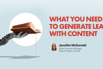 What You Need To Generate Leads With Content