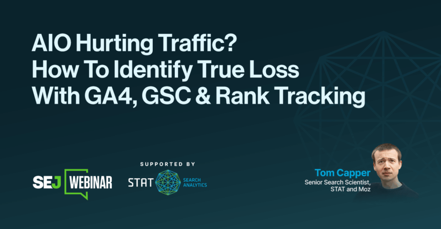 AIO Hurting Traffic? How To Identify True Loss With GA4, GSC & Rank Tracking