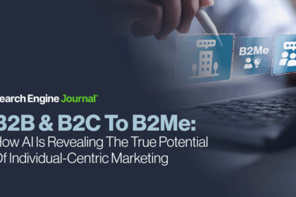 From B2B & B2C To B2Me: How AI Is Revealing The True Potential Of Individual-Centric Marketing