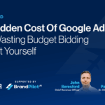 Stop Paying the Google Ads Tax Without Realizing It [Webinar]
