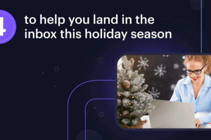 Holiday Email Deliverability: 4 Expert Tips To Reach More Inboxes