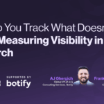 How Do You Track What Doesn’t Rank? Measuring Visibility in AI Search